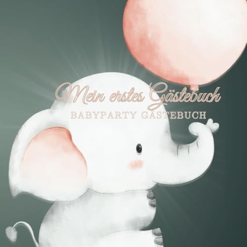 Babyparty Gästebuch: Babyparty Gästebuch und Babys erstes Jahr