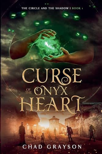 Curse of the Onyx Heart (The Circle and the Shadow, Band 1)