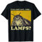 Motten Spruch Meme Moth Lamp Y'all Got Any.. uhh... Lamps T-Shirt