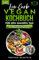 Low-Carb Vegan für den ganzen Tag: Erlebe vegane Vielfalt ohne Kohlenhydrate vom Frühstück bis zum Abendessen! (Gesundheit)
