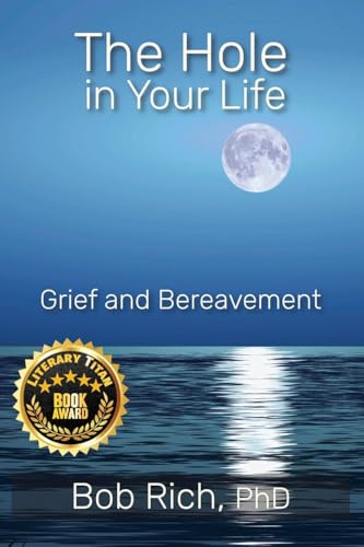 The Hole in Your Life: Grief and Bereavement