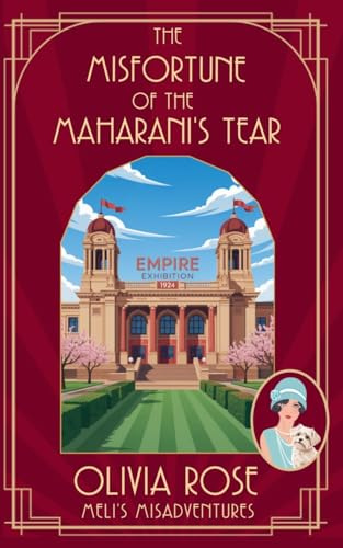 THE MISFORTUNE OF THE MAHARANI'S TEAR (Meli's Misadventures, Band 1)