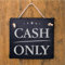 Dekolando CASH ONLY Schild Nur Barzahlung Schieferschild Nur Bar Zahlung - Wir Akzeptieren Nur Bargeld Kasse Hinweisschild (CASH ONLY, 16 x 16 m)