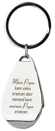 Flaschenöffner als Schlüsselanhänger mit Gravur Mein Papa kann vieles ersetzen, aber niemand kann meinen Papa ersetzen - Chrom - als Geschenk zum Vatertag, zum Geburtstag oder zu Weihnachten