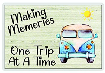 Campervan Fridge Magnet - Making Memories One Trip At A Time - Fun Campervan Gift, Cheeky Birthday Novelty Present