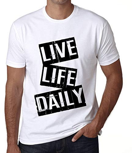 Camiseta Estampada para Hombre Vivir La Vida Cotidiana – Live Life Daily – T-Shirt Vintage Manga Corta Regalo Original Cumpleaños Diseño Gráfico Moda Blanco 4XL