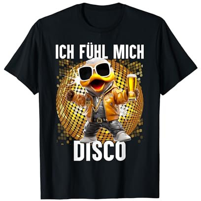 Ich Fühle Mich Disco Lustige Disco-Ente Apres-Ski Party T-Shirt
