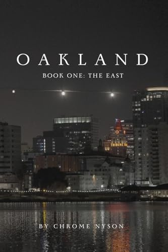 Oakland - Book One: The East (Series title, Band 1)
