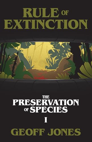 Rule of Extinction: 1 (The Preservation of Species)