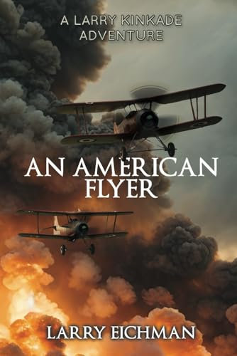 An American Flyer: Another Larry Kinkade Adventure