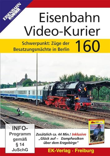 Eisenbahn Video-Kurier 160 - Schwerpunkt: Züge der Besatzungsmächte in Berlin