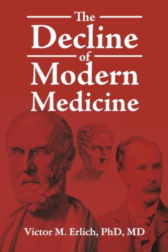 The Decline of Modern Medicine