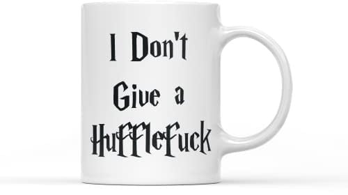 I Don't Give a Hufflef**k Funny Inspired Quote Cup Mug Perfect Present for Birthday (Prime)