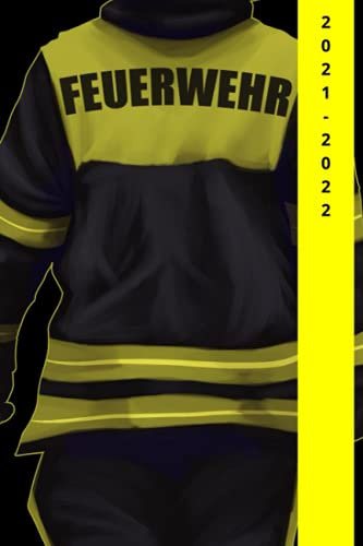 2021-2022: Feuerwehr Terminplaner Wochenplaner Kalender Buchkalender August 2021 bis Dez 2022 - persönliche Notizen immer im Überblick. Auch als schöne Geschenkidee.