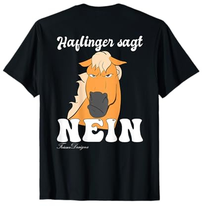 böses mürrisches Pferd SAGT Nein lustiges Haflinger T-Shirt
