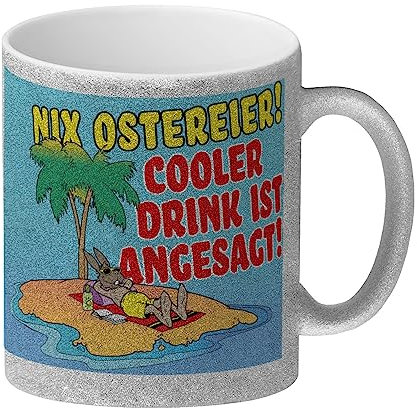 Osterhase im Urlaub Glitzer-Kaffeebecher mit Spruch Nix Ostereier! Cooler Drink ist angesagt! Tasse für die Osterferien für alle die lieber Urlaub machen als Eier zu suchen