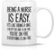 Divertida taza de café de cerámica de 11 onzas con texto en inglés Being A Nurse is Easy - Divertidas, sarcasmo, motivacional, estudiante de enfermería, regalos de cumpleaños inspiradores para