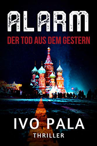 ALARM: Der Tod aus dem Gestern - Thriller