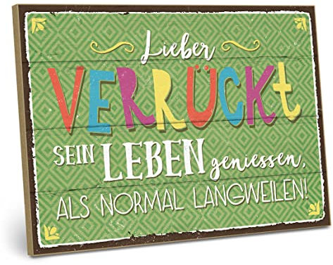 ARTFAVES® Wandbild Holzschild mit Spruch - Lieber verrückt sein Leben geniessen - Türschild Retro Vintage Deko Bild Geschenk - Glücklichsein, Achtsamkeit