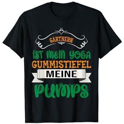 Gärtnern Yoga, Gummistiefel, Garten Spruch, Gärtner Spruch T-Shirt