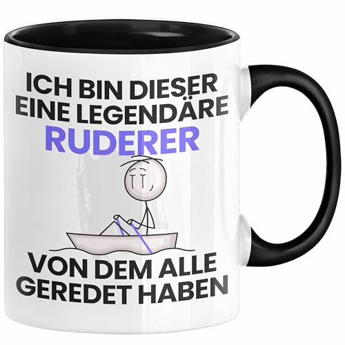 Ruderer Geschenk Tasse Lustige Geschenkidee Geburtstag für Ruderer Ich Bin Dieser Legendäre Ruderer Von Dem Alle Geredet Haben Kaffee-Becher (Schwarz)