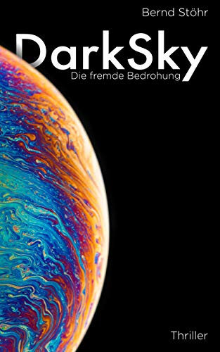DarkSky: Die fremde Bedrohung (DarkSky-Trilogie 1)