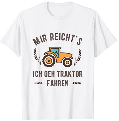 Mir reichts Ich geh Traktor fahren Trecker Bauer Kinder T-Shirt