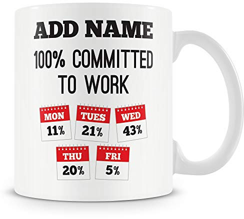 Work Mug - 100% Committed to Work Personalised Cup