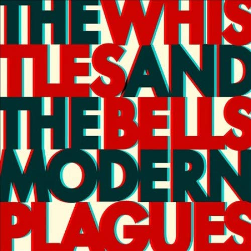 The Whistles & The Bells: Modern Plagues [Winyl]