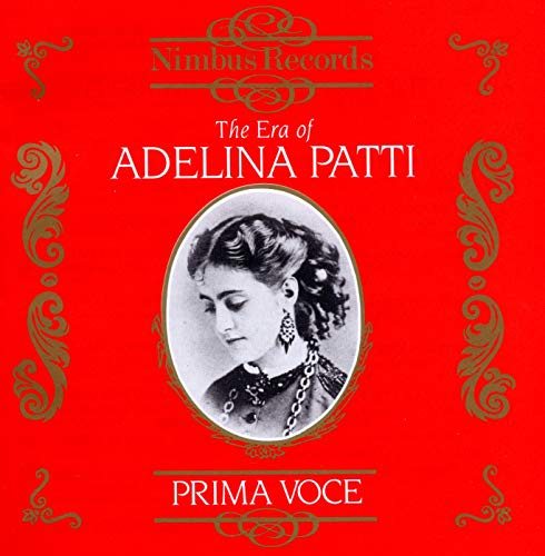 Era of Adelina Patti 1843-1919 / Various