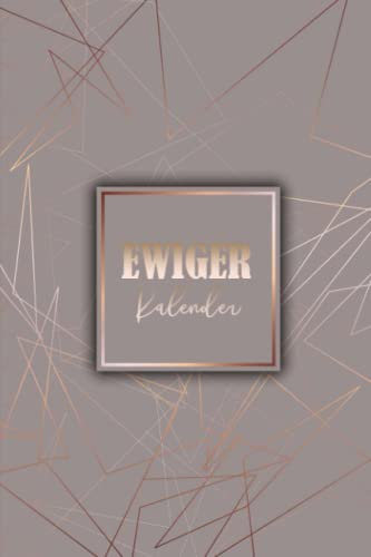 Ewiger Kalender: Nie wieder Geburtstage vergessen | Jahresunabhängig, Organizer, Planer zum Eintragen für Jahrestage & Adressen | 70 Seiten
