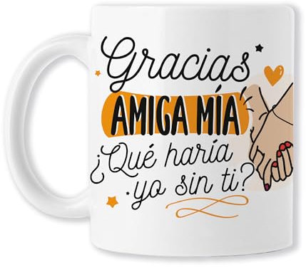 MEJOR AMIGA - Taza de Cerámica con Frase divertida con dibujo | Gracias Amiga Mía ¿Qué haría yo sin ti? | 330 ml Regalo Original de Navidad para mujer. Blanco Brillante. Para Mejores Amigas.