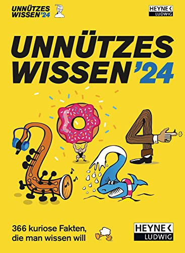 Unnützes Wissen - Tagesabreisskalender 2024 - Ludwig bei Heyne-Verlag - Aufstellkalender - 366 kuriose Fakten, die man wissen will - 11 cm x 15 cm