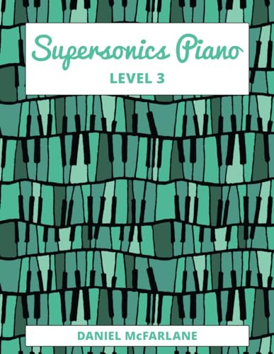 Supersonics: Piano Method Level 3