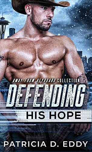 Defending His Hope: A Navy SEAL Romantic Suspense Standalone (Away from Keyboard, Band 10)