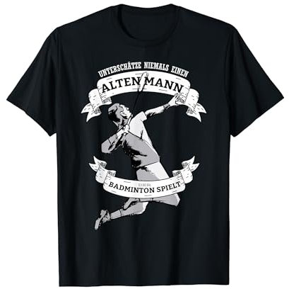 Unterschätze niemals einen alten Mann - Badminton Federball T-Shirt