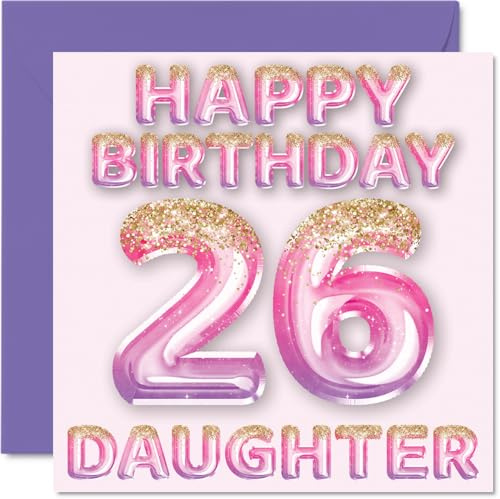 26th Birthday Card for Daughter, Pink & Purple Glitter Balloons | Happy Birthday Cards for 26 Year Old Daughter from Mum or Dad Parents, 145mm Bday Greeting Cards Gift