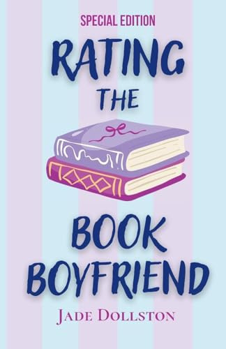 Rating the Book Boyfriend: Special Edition (Book Boyfriend Builders)