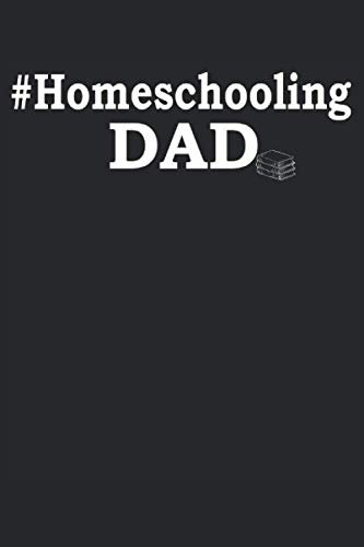 Notizbuch homeschooling zubehör | Homeschool Dad | Grundschule | homeschooling gadgets | Planer | Dokumentation: Geeignet für jeden Vater der Notizen ... Zoll, ca. DIN A5 / 22 x 15 cm, Cover matt).