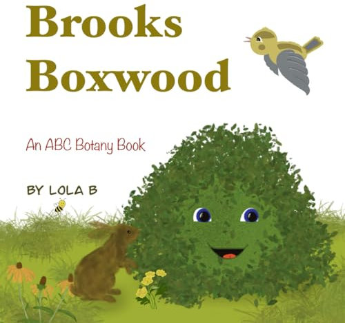 Brooks Boxwood: An ABC Botany Book