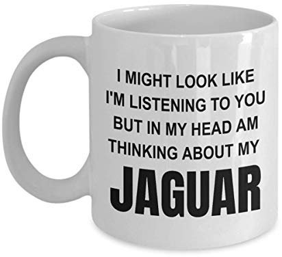 MIPOMALL Jaguar Gifts, Novelty Mugs, I Might Look Like I'm Listening, Birthday Gift, Funny Coffee Mug Tea Cup, Christmas Presents - wm3323 (11oz)