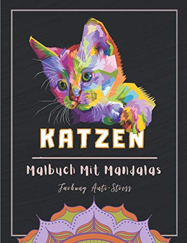Katzen Malbuch Mit Mandalas: Ausmalen Für Erwachsene Katzen | Katzen Malbuch mit Mandalas | Zeichnung Anti-Stress, Entspannung und Entkrampfung | Geschenkideen für Katzenliebhaber.
