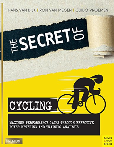 The Secret of Cycling: Maximum Performance Gains Through Effective Power Metering and Training Analysis