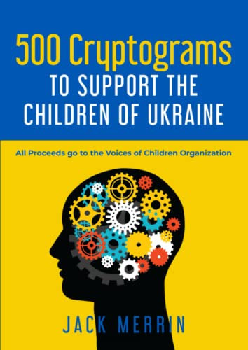 500 Cryptograms to Support the Children of Ukraine: All Proceeds go to the Voices of Children Organization