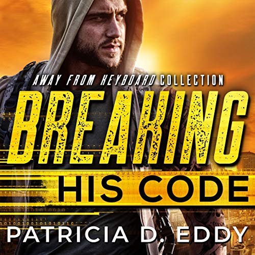 Breaking His Code: Away from Keyboard, Book 1