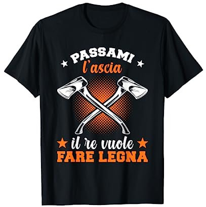 Divertente Taglialegna Boscaiolo Motosega Ascia Fare Legna Maglietta
