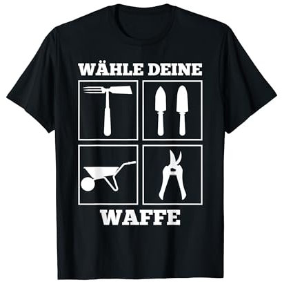 Wähle deine Waffe für Hobby-Gärtner im Garten T-Shirt