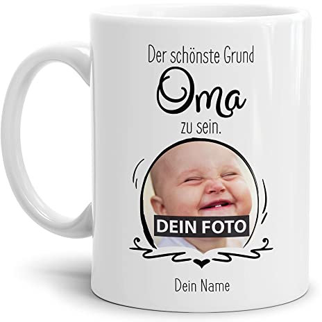 Tasse mit Spruch - Der schönste Grund Oma zu sein - Personalisierbare Keramiktasse mit Namen und Foto - Geschenk Oma - Weiß, 300 ml