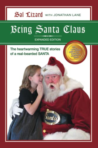 Being Santa Claus: The heartwarming TRUE stories of a real-bearded SANTA
