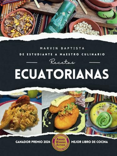 De estudiante a maestro culinario: Recetas ecuatorianas (Libros de cocina)